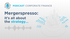 Corporate Finance Podcast: Mergerspresso
