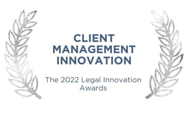 Client Management Innovation - 2022 Legal Innovation Awards